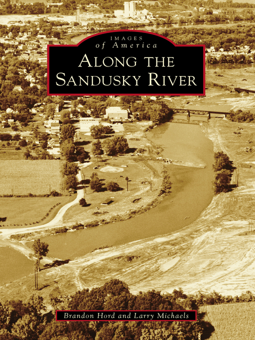 Title details for Along the Sandusky River by Brandon Hord - Available